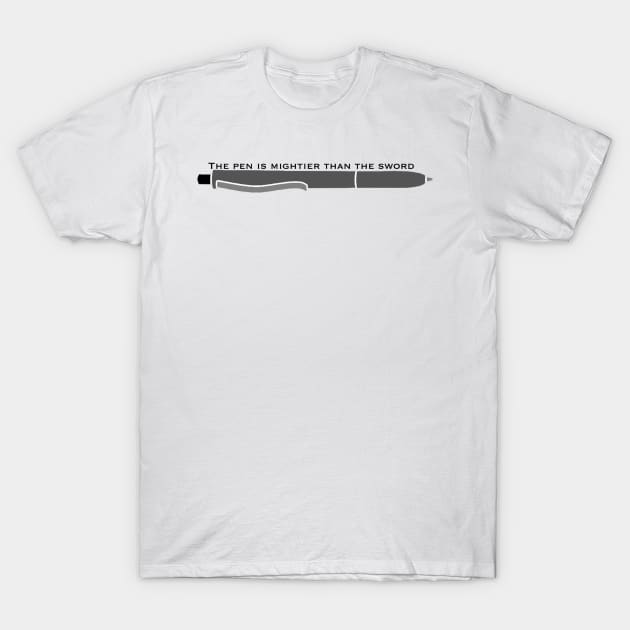 The Pen is Mightier than the Sword T-Shirt by ThePureAudacity